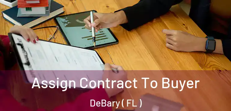  Assign Contract To Buyer DeBary ( FL )