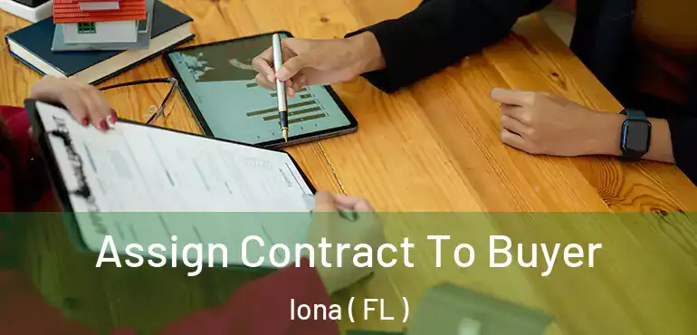  Assign Contract To Buyer Iona ( FL )