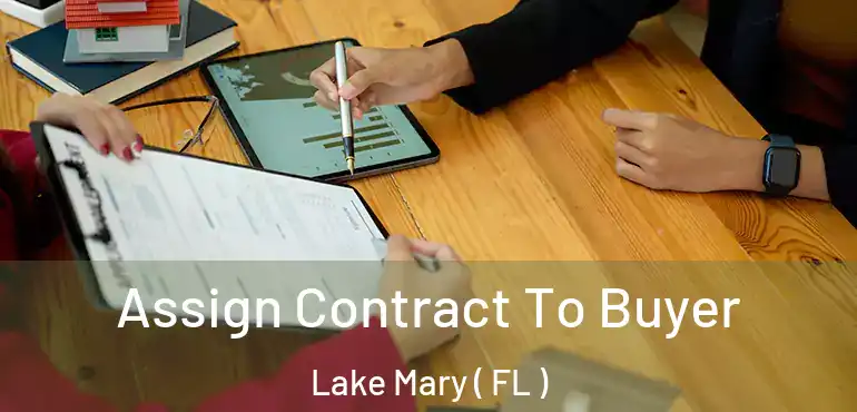  Assign Contract To Buyer Lake Mary ( FL )