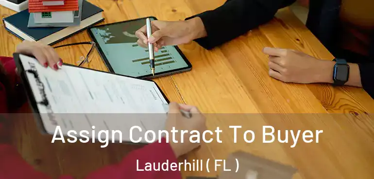  Assign Contract To Buyer Lauderhill ( FL )