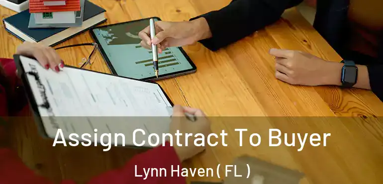  Assign Contract To Buyer Lynn Haven ( FL )