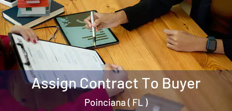  Assign Contract To Buyer Poinciana ( FL )