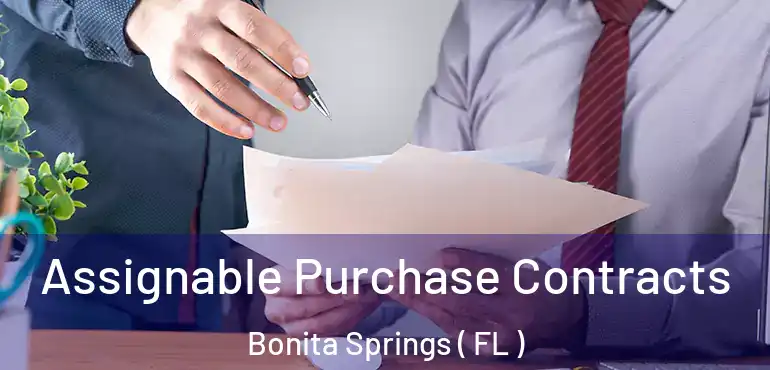 Assignable Purchase Contracts Bonita Springs ( FL )