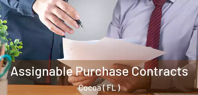  Assignable Purchase Contracts Cocoa ( FL )