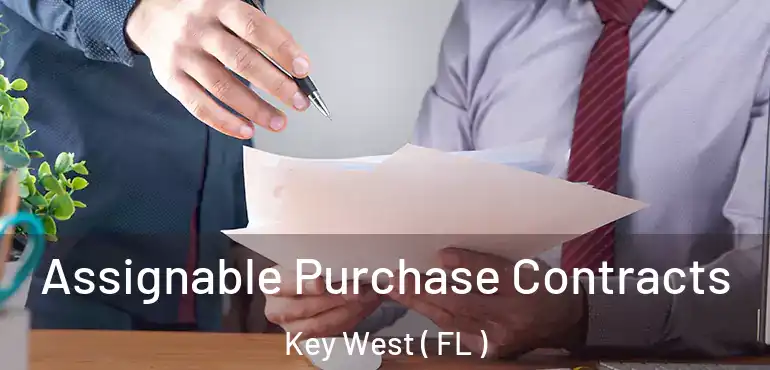  Assignable Purchase Contracts Key West ( FL )