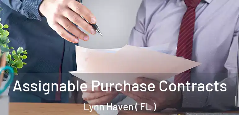  Assignable Purchase Contracts Lynn Haven ( FL )