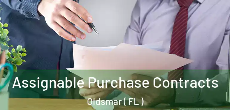  Assignable Purchase Contracts Oldsmar ( FL )