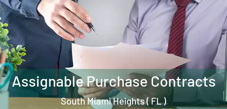  Assignable Purchase Contracts South Miami Heights ( FL )