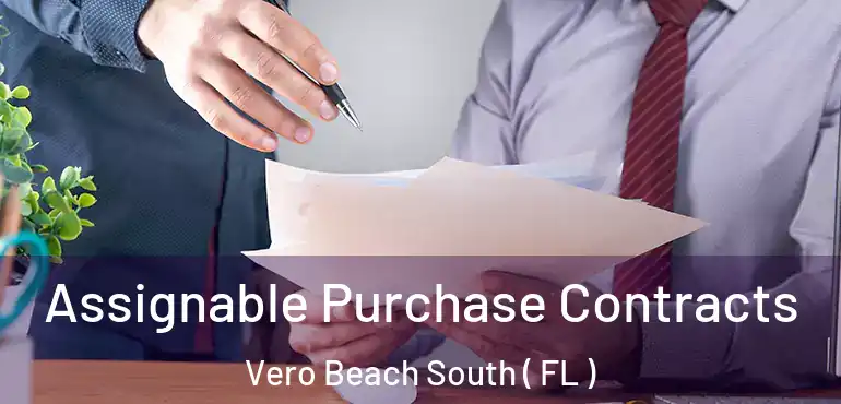  Assignable Purchase Contracts Vero Beach South ( FL )
