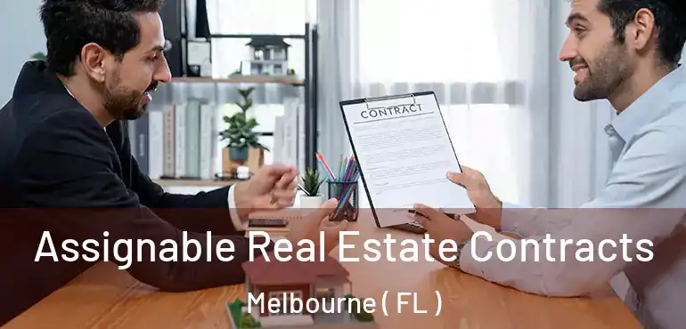  Assignable Real Estate Contracts Melbourne ( FL )