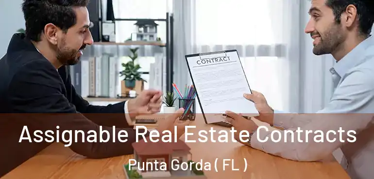  Assignable Real Estate Contracts Punta Gorda ( FL )