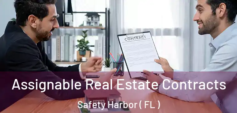  Assignable Real Estate Contracts Safety Harbor ( FL )
