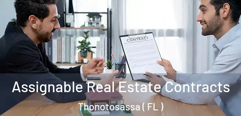  Assignable Real Estate Contracts Thonotosassa ( FL )