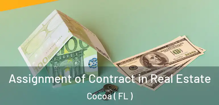  Assignment of Contract in Real Estate Cocoa ( FL )