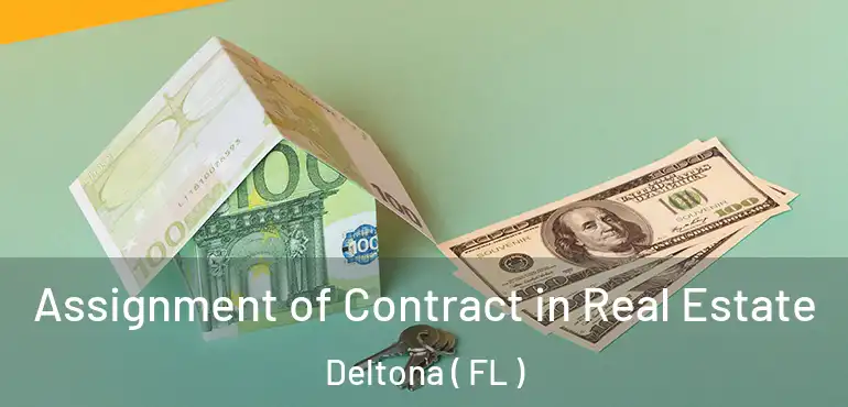  Assignment of Contract in Real Estate Deltona ( FL )