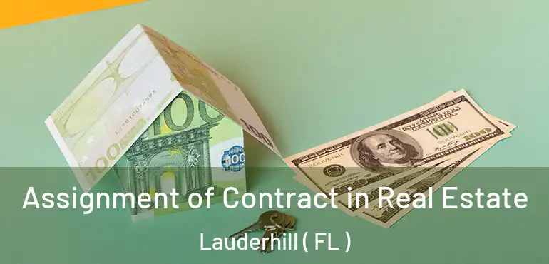  Assignment of Contract in Real Estate Lauderhill ( FL )