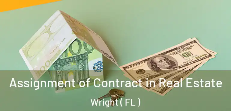  Assignment of Contract in Real Estate Wright ( FL )