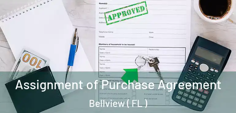  Assignment of Purchase Agreement Bellview ( FL )