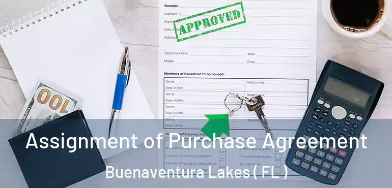  Assignment of Purchase Agreement Buenaventura Lakes ( FL )