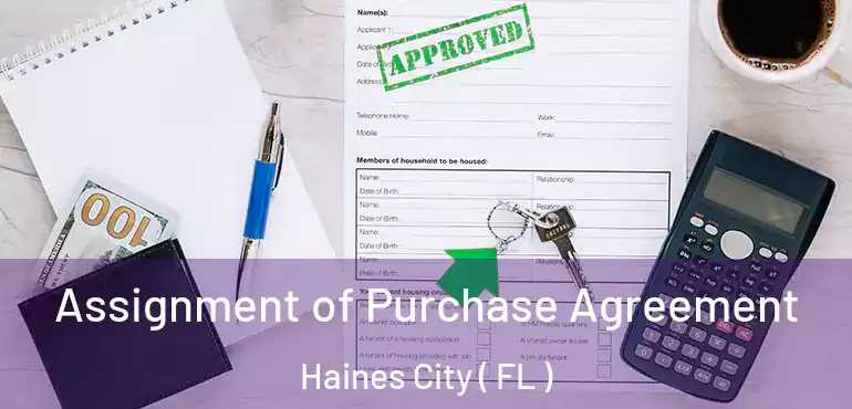  Assignment of Purchase Agreement Haines City ( FL )