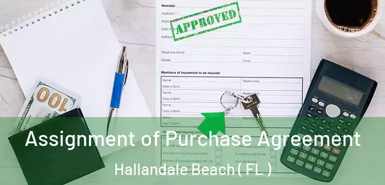  Assignment of Purchase Agreement Hallandale Beach ( FL )