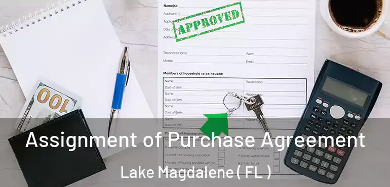  Assignment of Purchase Agreement Lake Magdalene ( FL )
