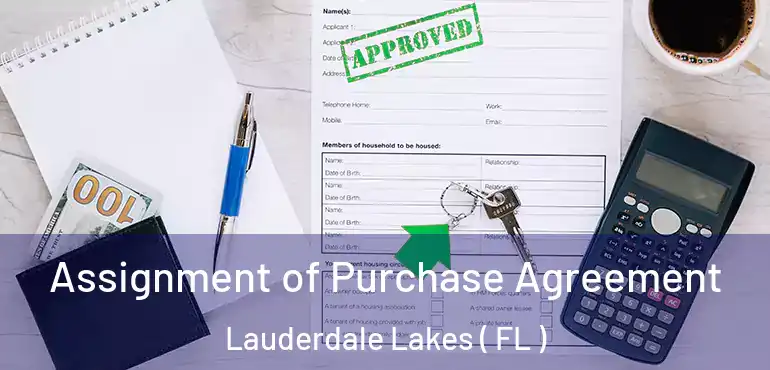  Assignment of Purchase Agreement Lauderdale Lakes ( FL )