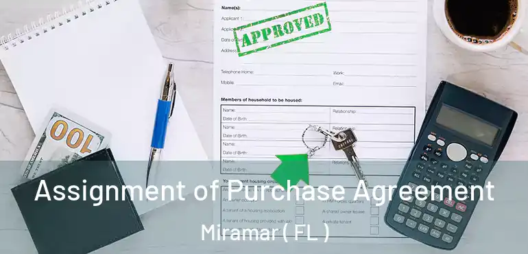  Assignment of Purchase Agreement Miramar ( FL )