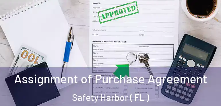  Assignment of Purchase Agreement Safety Harbor ( FL )