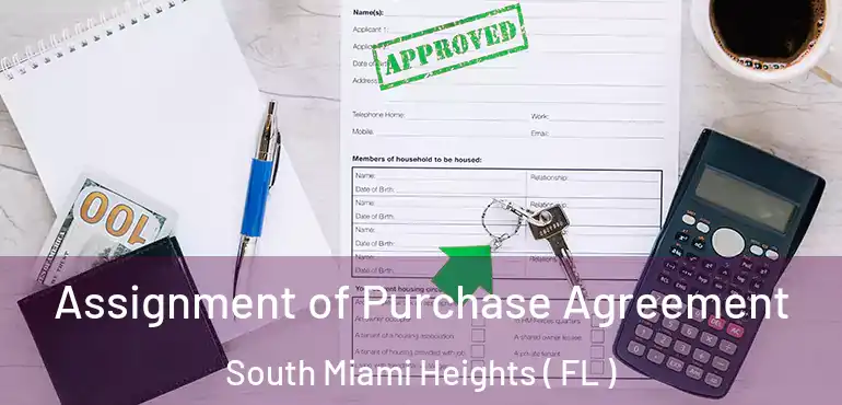 Assignment of Purchase Agreement South Miami Heights ( FL )