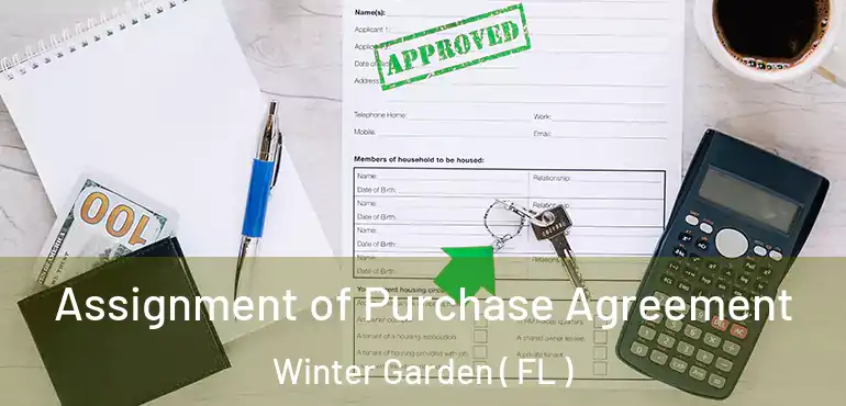  Assignment of Purchase Agreement Winter Garden ( FL )