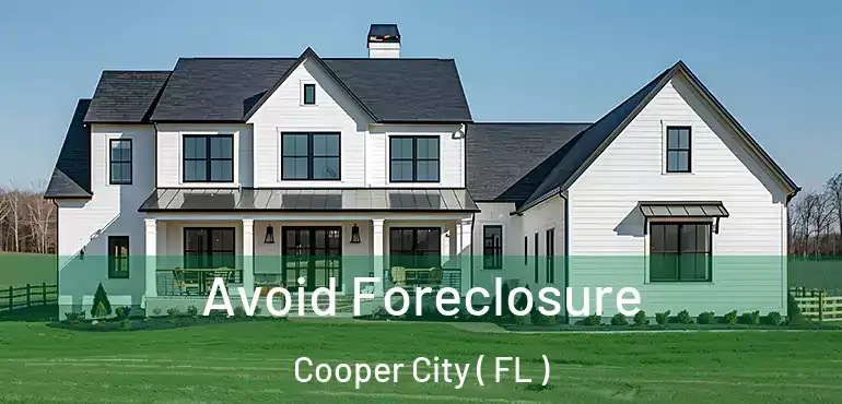 Avoid Foreclosure Cooper City ( FL )