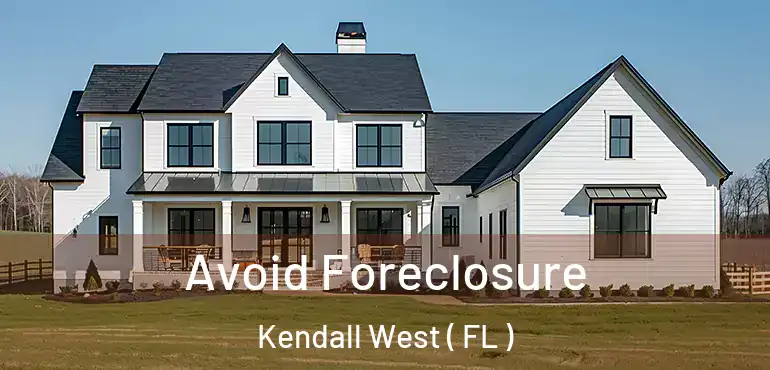  Avoid Foreclosure Kendall West ( FL )