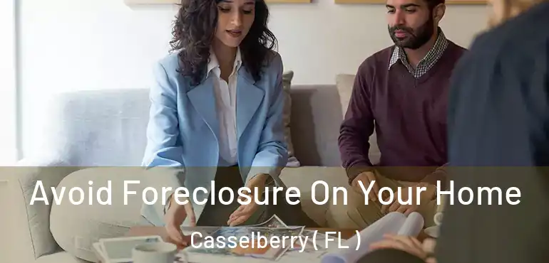  Avoid Foreclosure On Your Home Casselberry ( FL )