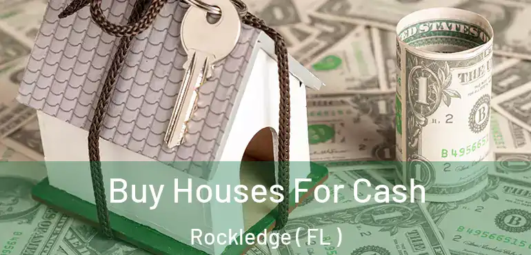 Buy Houses For Cash Rockledge ( FL )