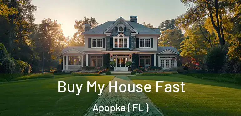 Buy My House Fast Apopka ( FL )