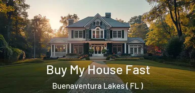  Buy My House Fast Buenaventura Lakes ( FL )