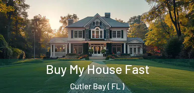  Buy My House Fast Cutler Bay ( FL )