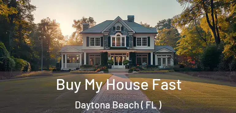  Buy My House Fast Daytona Beach ( FL )
