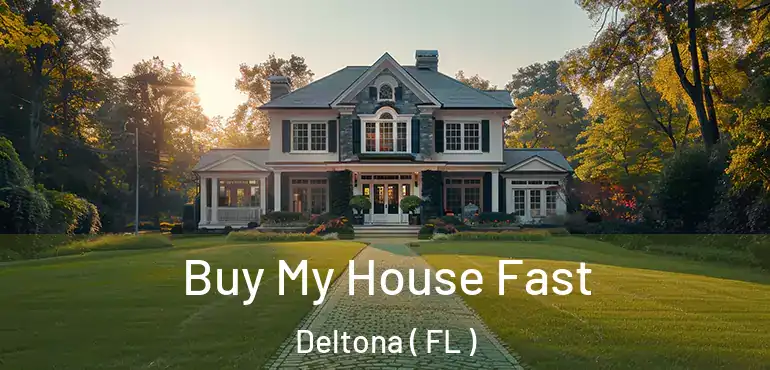  Buy My House Fast Deltona ( FL )