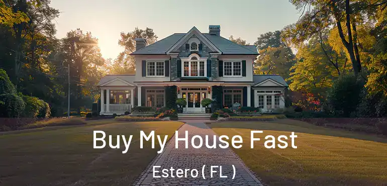  Buy My House Fast Estero ( FL )