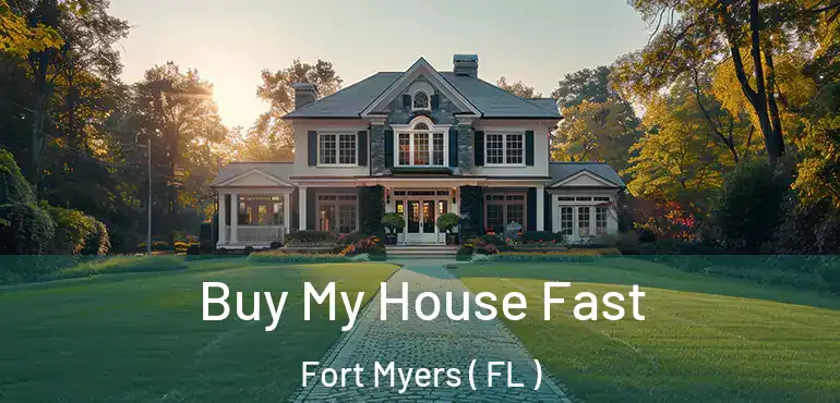  Buy My House Fast Fort Myers ( FL )