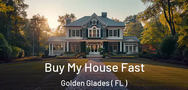  Buy My House Fast Golden Glades ( FL )