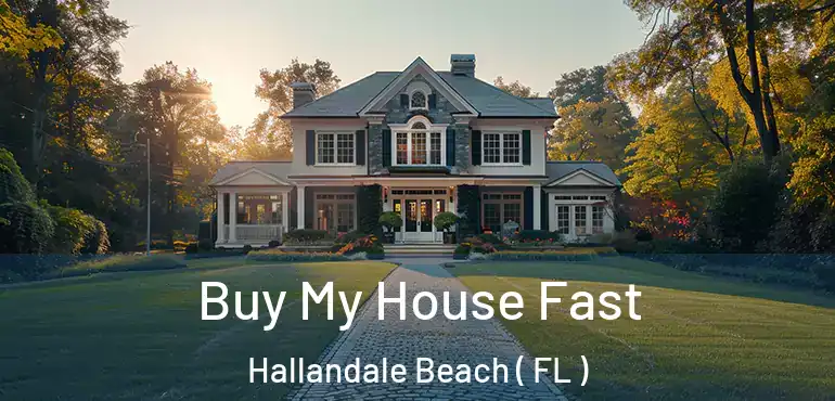  Buy My House Fast Hallandale Beach ( FL )