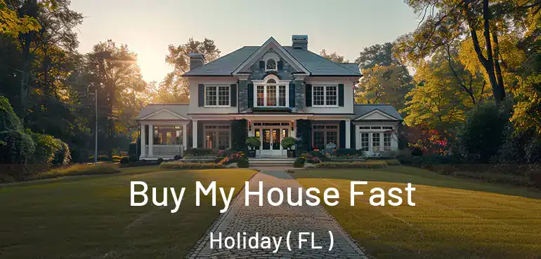  Buy My House Fast Holiday ( FL )