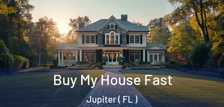  Buy My House Fast Jupiter ( FL )