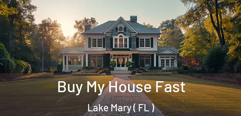  Buy My House Fast Lake Mary ( FL )