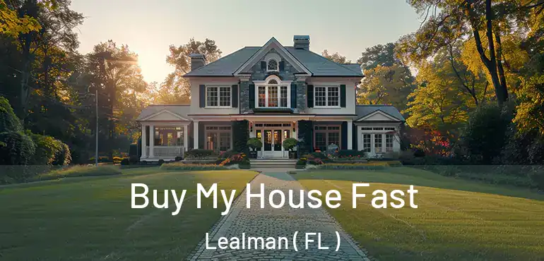  Buy My House Fast Lealman ( FL )