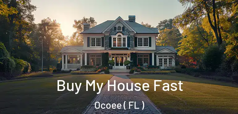  Buy My House Fast Ocoee ( FL )