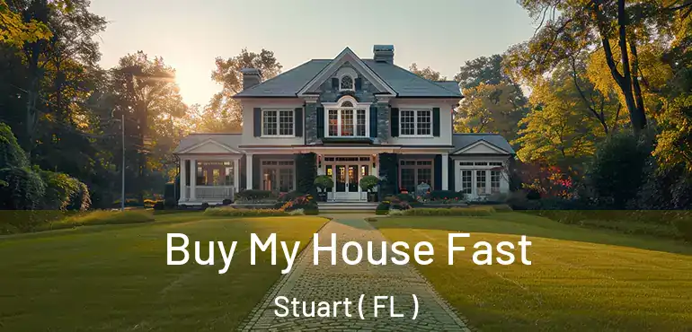  Buy My House Fast Stuart ( FL )